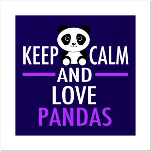 Keep Calm and Love Pandas Posters and Art